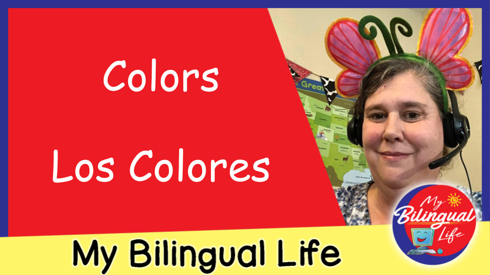 Colors in English and Spanish - My Bilingual Life
