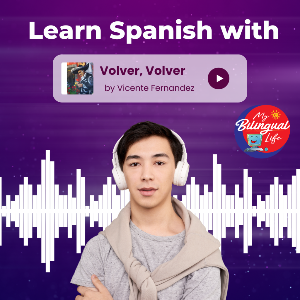 Learn Spanish with Volver, Volver by Vicente Fernandez