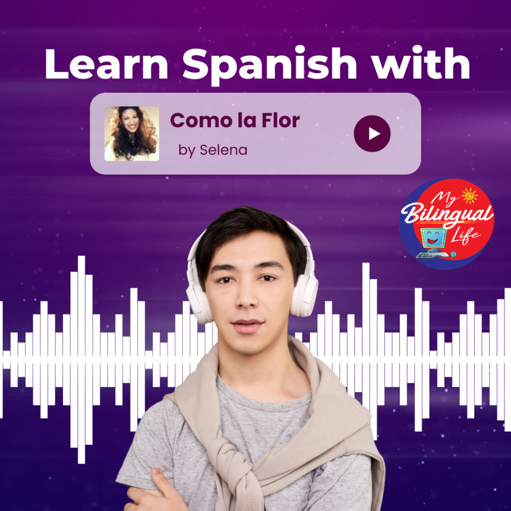Learn Spanish with Como la Flor by Selena