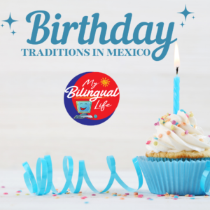 Birthday Traditions in Mexico