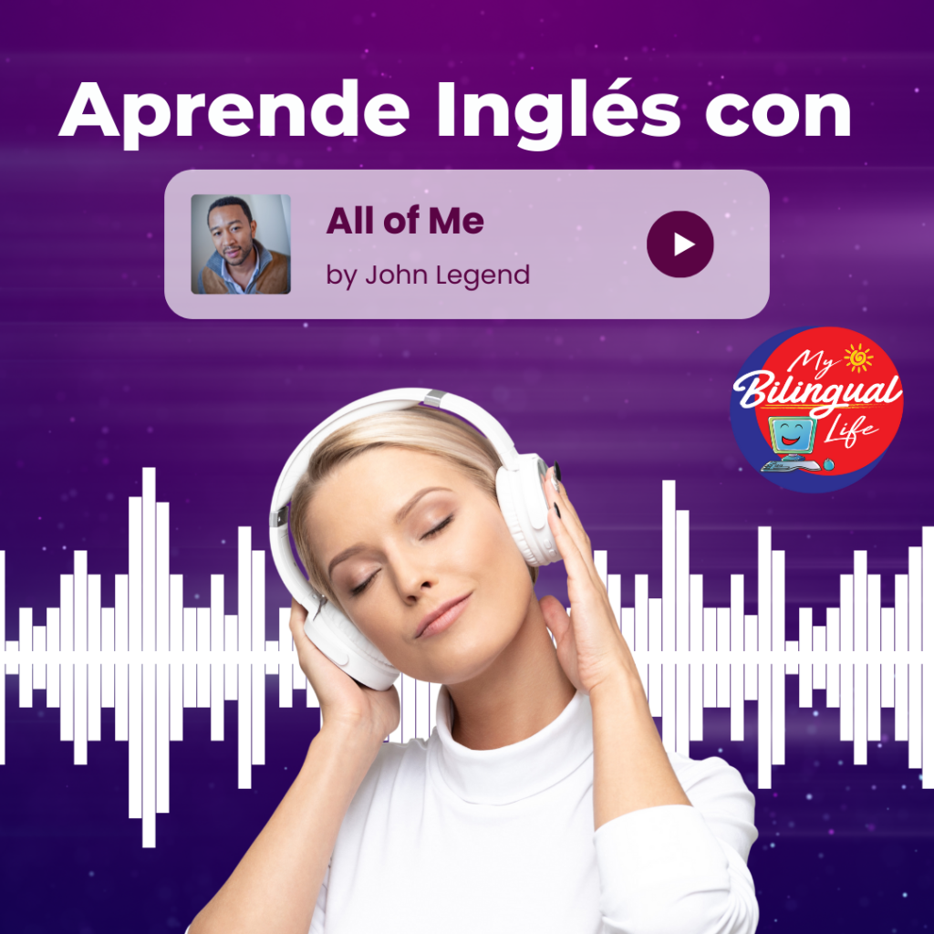 Aprende Inlges con All of Me by John Legend