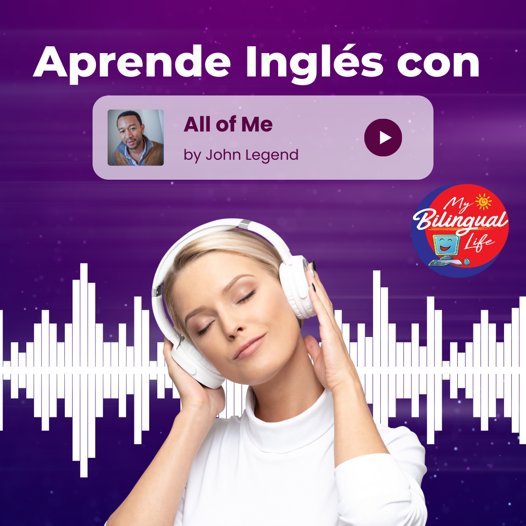 Aprende Ingles con All of Me por John Legend