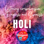 Holi Listening comprehension in English and Spanish