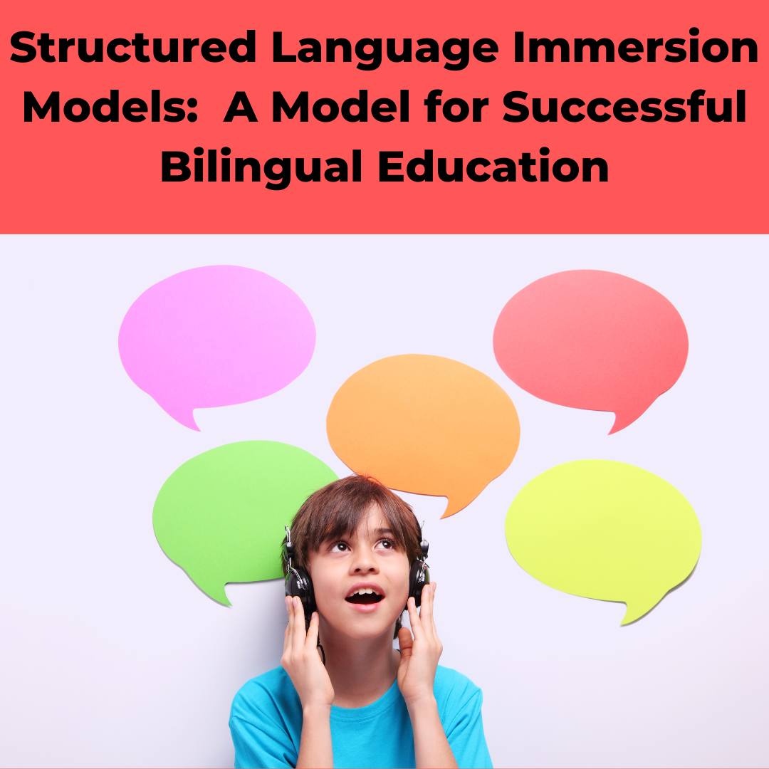 Structured Language Immersion Models: A Model For Successful Bilingual ...